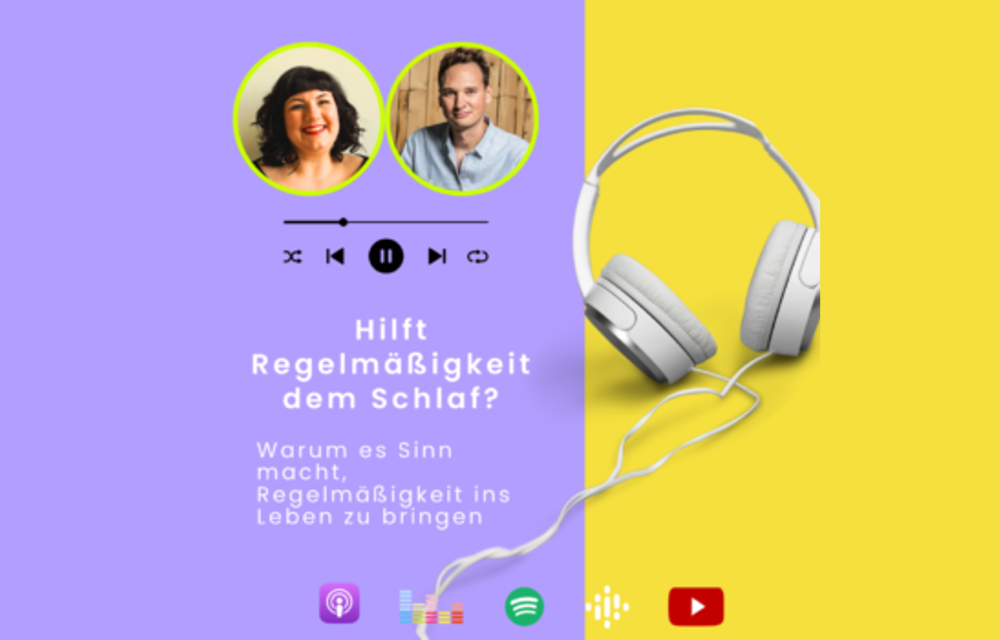Folge #132 Hilft Regelmäßigkeit dem Schlaf?  