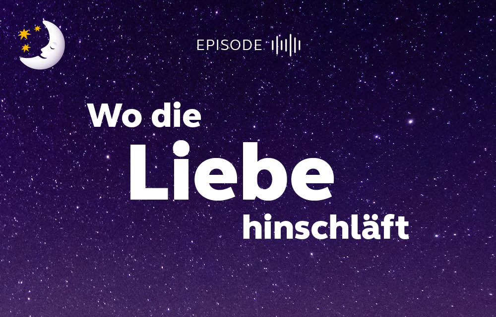 Wo die Liebe hinschläft