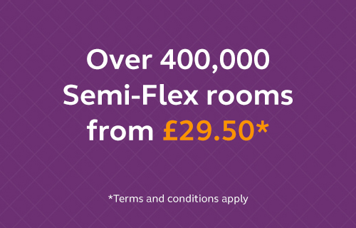 Over 400,000 Semi-Flex rooms from £29.50*
