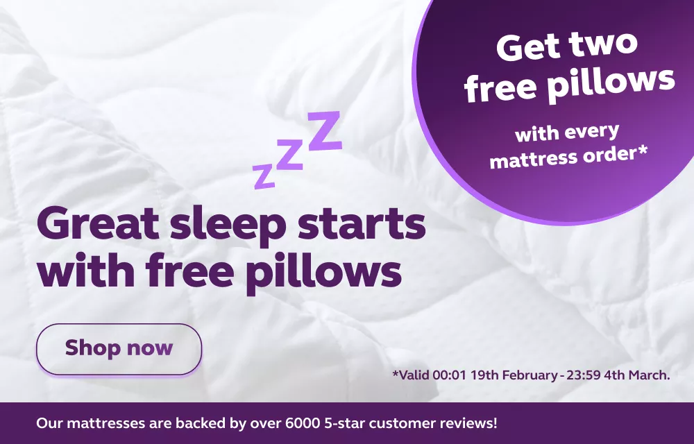 Great sleep starts with FREE pillows